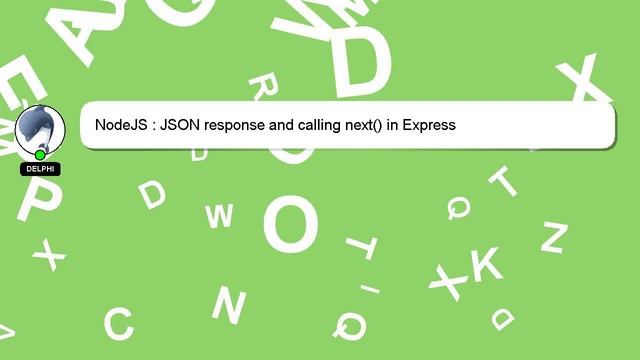 NodeJS : JSON response and calling next() in Express смотреть онлайн