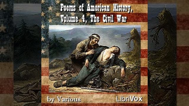 Poems of American History, Volume 4, The Civil War by VARIOUS Part 2/2 | Full Audio Book смотреть онлайн