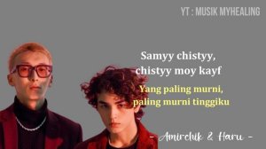AMIRCHIK & HARU - Чистый кайф (Chistyy kayfLove) Lyrics Indonesian Translite | MUSIK MYHEALING