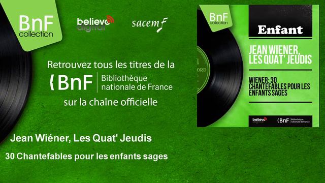 Jean Wiéner, Les Quat' Jeudis - 30 Chantefables pour les enfants sages смотреть онлайн