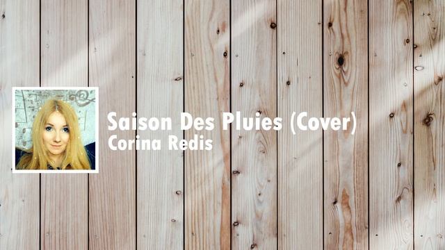 Corina Redis-Saison Des Pluies (Stacey Kent Cover) смотреть онлайн