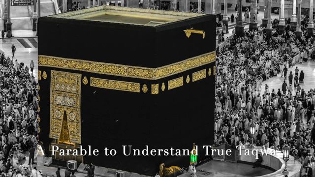 Shaykh Tameem Ahmadi - A Parable to Understand True Taqwa смотреть онлайн