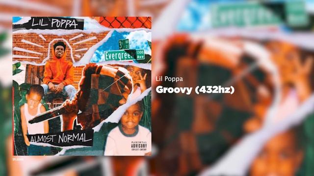 Lil Poppa - Groovy (432hz) смотреть онлайн