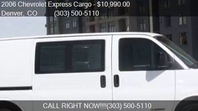 2006 Chevrolet Express Cargo 2500 3dr Van for sale in Denver смотреть онлайн
