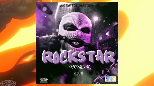 ALEXIS R. - ROCKSTAR [FAMILY GANG MUSIC] смотреть онлайн