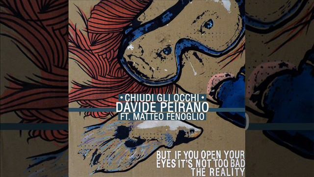 Chiudi Gli Occhi - Davide Peirano Ft. Matteo Teinomat Fenoglio смотреть онлайн