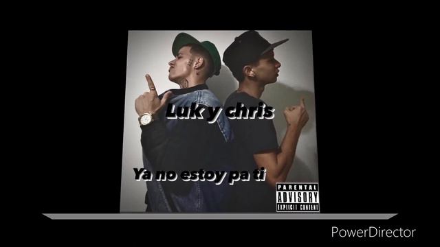 Chris y Luk ❌ ya no estoy pa ti (official music) смотреть онлайн
