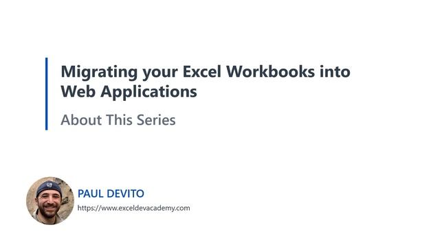 Series Overview: Migrating your Excel Workbooks into Web Applications смотреть онлайн