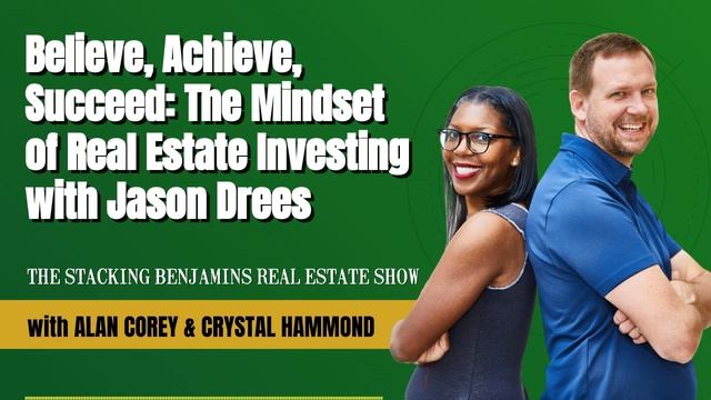 Believe, Achieve, Succeed: The Mindset of Real Estate Investing with Jason Drees смотреть онлайн