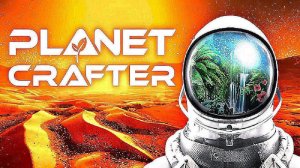 Космическая Игра про МАРС - The Planet Crafter
