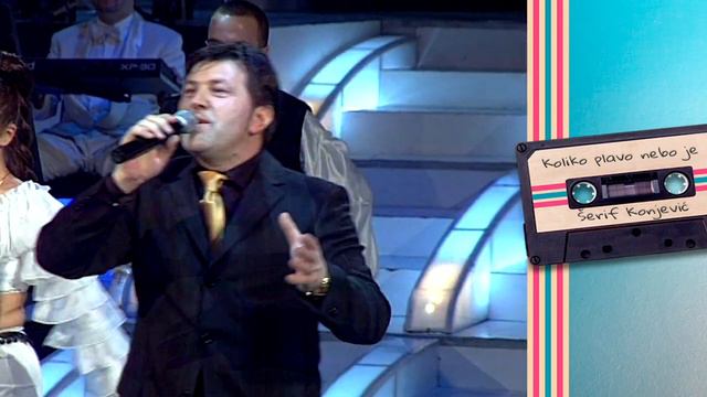Serif Konjevic - KOLIKO PLAVO NEBO JE (Grand Nostalgija 2002)