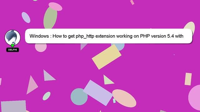 Windows : How to get php_http extension working on PHP version 5.4 with Windows? смотреть онлайн