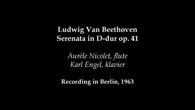 L. Van Beethoven: Serenata op.41. A. Nicolet, flute. K. Engel, klavier. смотреть онлайн
