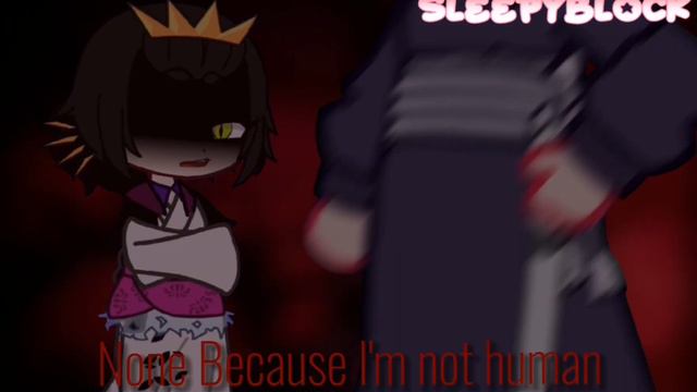 🌺~Because I'm not human~🌹||ft. daki||kny||Sleepyblock💘 смотреть онлайн