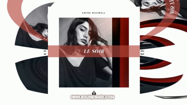 Amine Maxwell - Le Soir [Музыка без авторских прав] смотреть онлайн