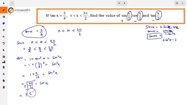XI Trigonometric Functions If tanx 3 4, π x 3π 2, find the value of sinx 2, cosx 2 and tanx 2 смотреть онлайн
