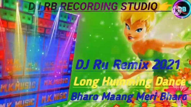 ?️DJ Ru Remix?Long Humming ?Dance?Bharo Maang Meri? Bharo#DJRBRECORDINGSTUDIO смотреть онлайн