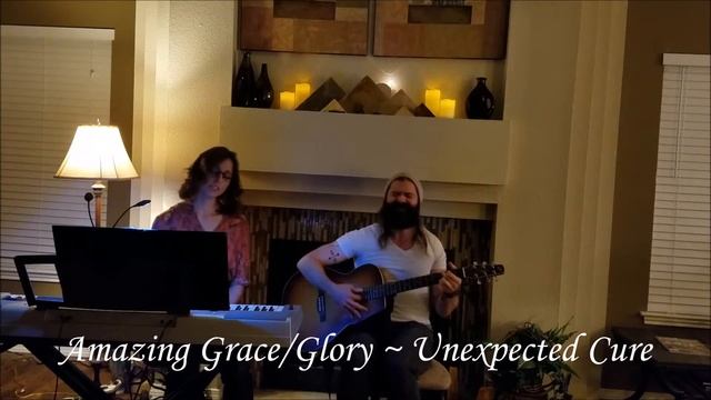 Amazing Grace/Glory Mash-up by Unexpected Cure смотреть онлайн