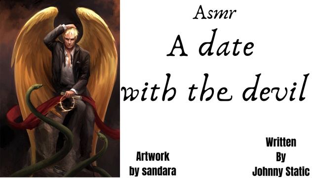 Asmr a date with the devil (gender neutral) +18 смотреть онлайн