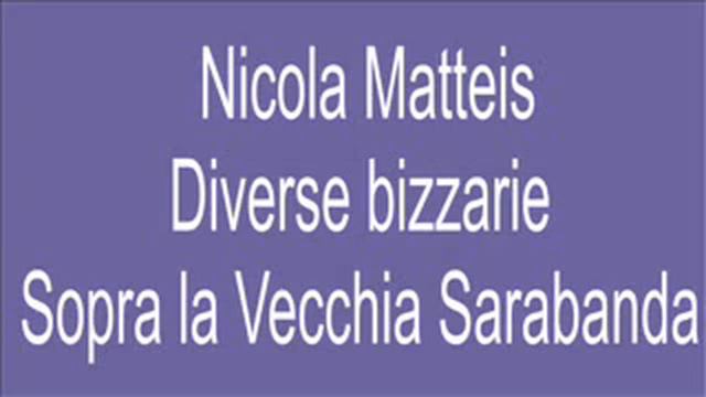 062 Nicola Matteis Diverse bizzarie Sopra la Vecchia Sarabanda смотреть онлайн