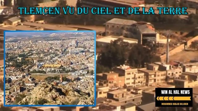 Tlemcen vue du Ciel et de la Terre смотреть онлайн