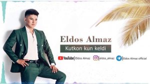 Элдос Алмаз "Күткөн күн келди"