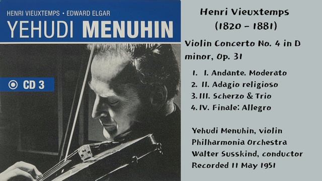 Vieuxtemps: Violin concerto No. 4 in D minor - Yehudi Menuhin, violin смотреть онлайн