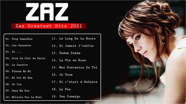 Zaz Plus Grands Succès 2021 -- Zaz Greatest Hits Full Album -- Zaz Best Of смотреть онлайн