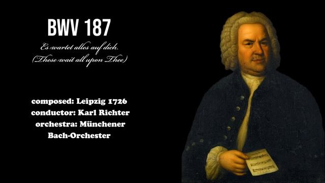 J.S. Bach - BWV 187 (These wait all upon Thee) смотреть онлайн