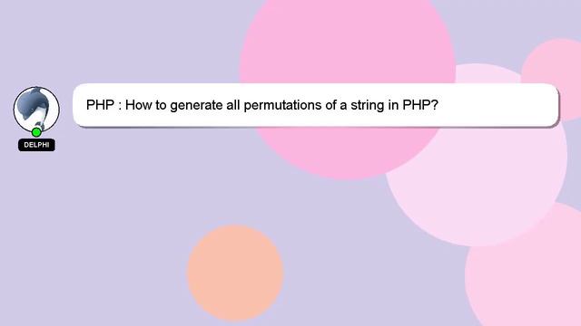 PHP : How to generate all permutations of a string in PHP? смотреть онлайн