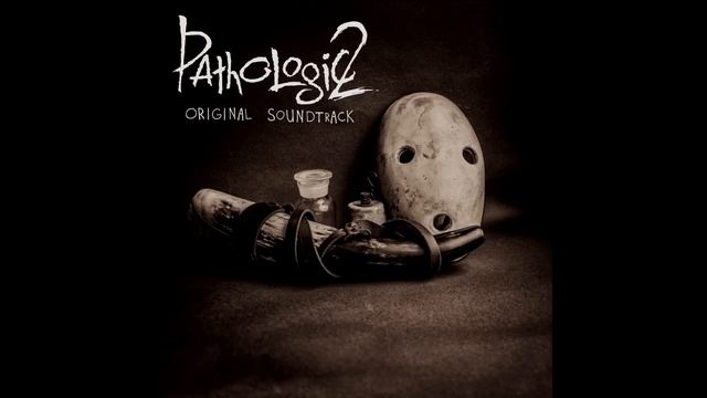 Pathologic 2 OST - Darkness [No words] смотреть онлайн