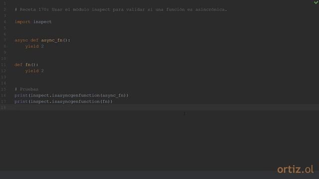 Python 3 - Receta 170: Usar el Módulo inspect para Validar si una Función es Asincrónica смотреть онлайн
