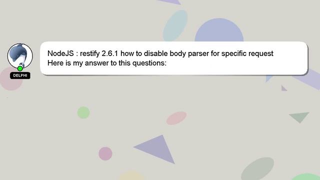 NodeJS : restify 2.6.1 how to disable body parser for specific request смотреть онлайн