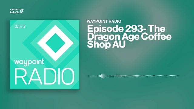 The Dragon Age Coffee Shop AU | Waypoint Radio: Episode 293 смотреть онлайн