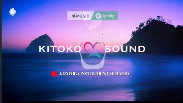 ? Kizomba Instrumental Beats ?@kitokosound Radio смотреть онлайн