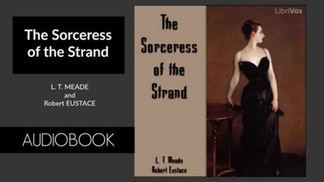 The Sorceress of the Strand by L. T. Meade - Audiobook смотреть онлайн