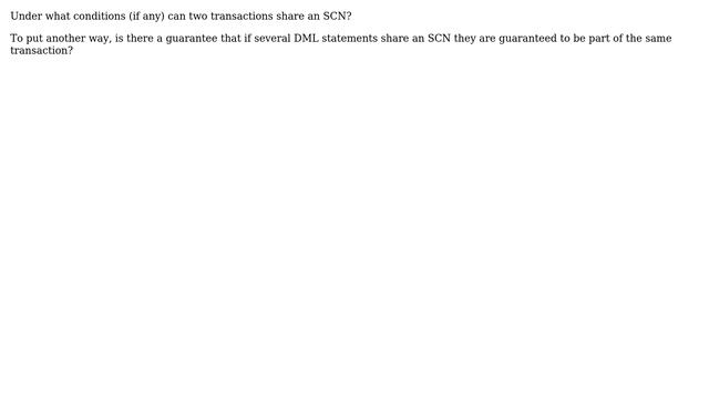 Databases: Oracle RAC: Can two transactions share an SCN? смотреть онлайн