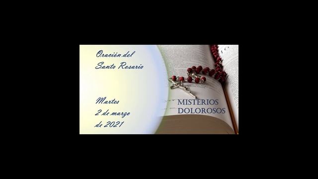 Rosario de hoy, martes 2 de marzo de 2021, Misterios Dolorosos смотреть онлайн