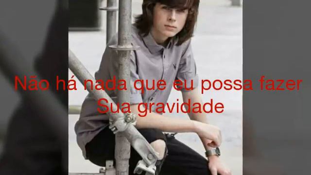 Chandler Riggs-Your Gravity "Tradução" смотреть онлайн
