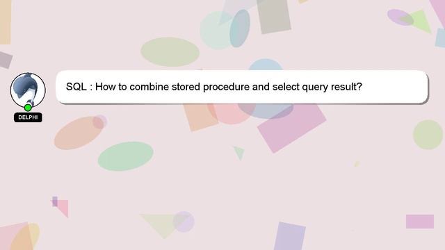 SQL : How to combine stored procedure and select query result? смотреть онлайн