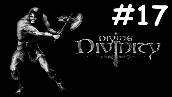 Divine Divinity # прохождение за воина [17]