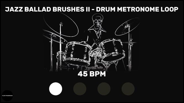 Jazz Ballad Brushes II | Drum Metronome Loop | 45 BPM смотреть онлайн