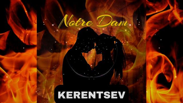 KERENTSEV - Notre Dame (feat. Neylt) смотреть онлайн