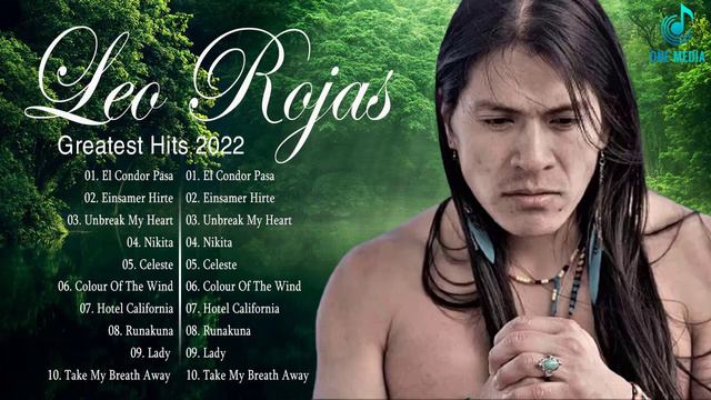 Leo Rojas Full Album 2022 | Leo Rojas Best Pan Flute Of All Time Hit 2022 смотреть онлайн