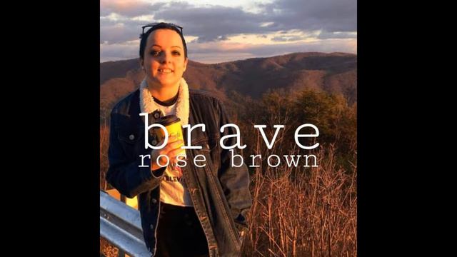 Brave || Rose Brown Music смотреть онлайн