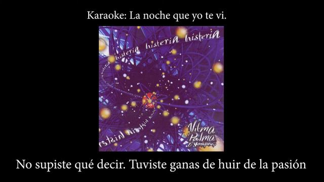 KARAOKE LA NOCHE QUE YO TE VI - VILMA PALMA смотреть онлайн