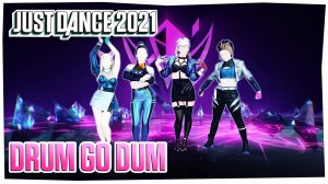 Just Dance 2021: K/DA - DRUM GO DUM ft. Aluna, Wolftyla, Bekuh BOOM