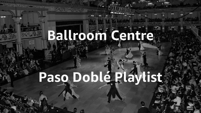 CHECK OUT THE PASO DOBLE MUSIC PLAYLIST смотреть онлайн