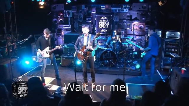 Kings Of Leon - Wait For Me Lyrics