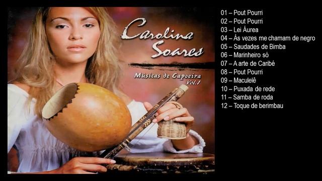 Carolina Soares - Músicas De Capoeira - Vol.01